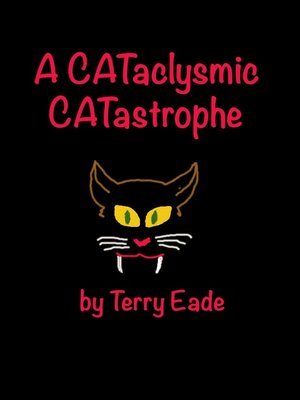 cover image of A CATaclysmic CATastrophe